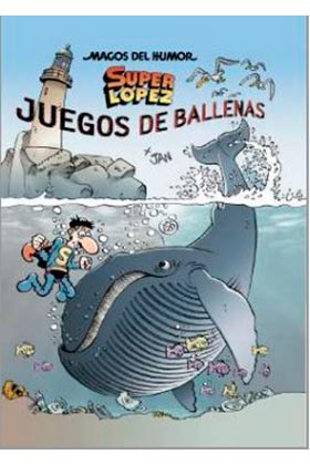 JUEGOS DE BALLENAS (MAGOS DEL HUMOR SUPERLÓPEZ 212)