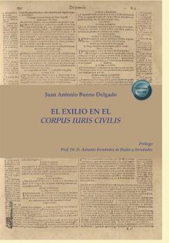 EXILIO EN EL CORPUS IURIS CIVILIS, EL