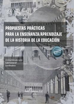 PROPUESTAS PRACTICAS PARA LA ENSEÑANZA/APRENDIZAJE DE LA HISTORIA DE LA EDUCACION