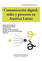 COMUNICACION DIGITAL, REDES Y PROCESOS EN AMERICA LATINA