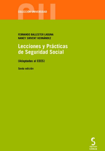 LECCIONES Y PRACTICAS DE SEGURIDAD SOCIAL (6ª Ed. 2018)