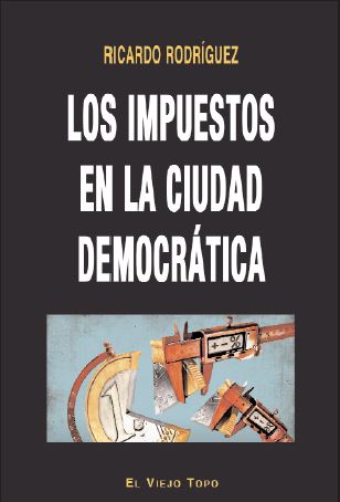 IMPUESTOS EN LA CIUDAD DEMOCRATICA, LOS
