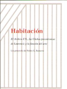 HABITACION. EL ARCHIVO F.X., LAS CHEKAS PSICOTECNICAS DE LAURENCIC Y LA FUNCION DEL ARTE