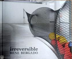 IRREVERSIBLE BENE BERGADO