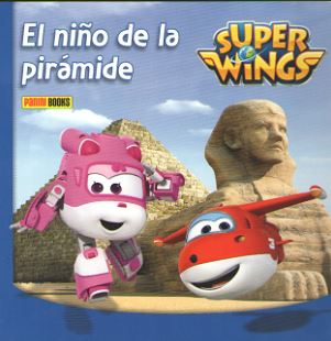 NIÑO DE LA PIRAMIDE, EL - SUPER WINGS