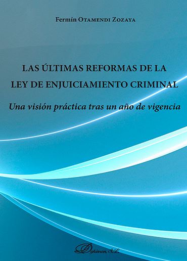ULTIMAS REFORMAS DE LA LEY DE ENJUICIAMIENTO CRIMINAL, LAS