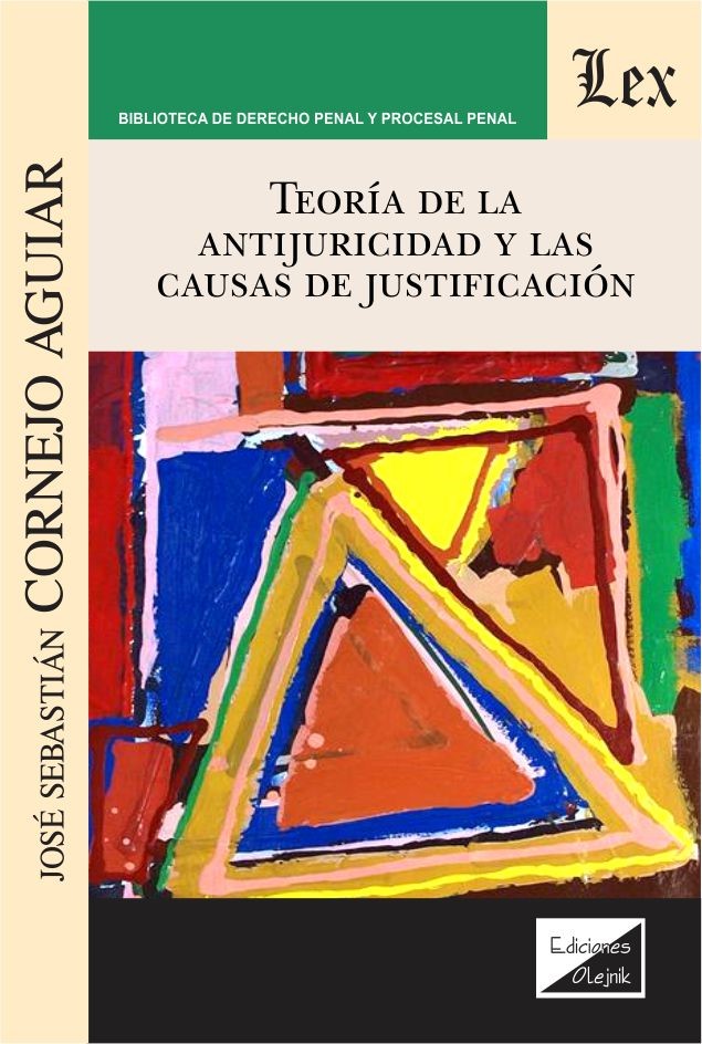 TEORIA DE LA ANTIJURICIDAD Y LAS CAUSAS DE JUSTIFICACION