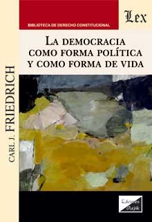 DEMOCRACIA COMO FORMA POLITICA Y COMO FORMA DE VIDA, LA