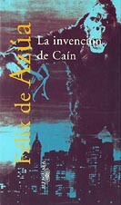 INVENCION DE CAIN, LA