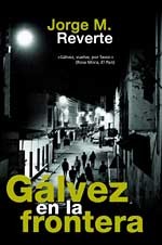 GALVEZ EN LA FRONTERA