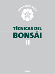 TECNICAS DEL BONSAI Tomo 2