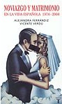 NOVIAZGO Y MATRIMONIO vida Española 1974-2004