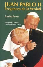 JUAN PABLO II Pregonero de la Verdad