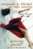 ATRAPANDO LA FELICIDAD CON REDES PEQUEÑAS