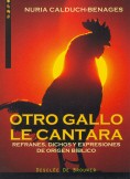 OTRO GALLO LE CANTARA