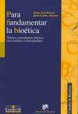 PARA FUNDAMENTAR LA BIOETICA 2ª ED