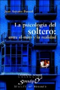 PSICOLOGIA DEL SOLTERO: entre mito/realidad