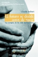 FUTURO SE DECIDE ANTES DE NACER