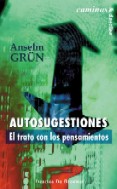 AUTOSUGESTIONES El trato con los pensamientos