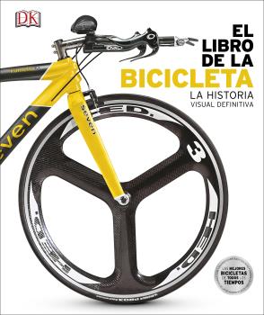 LIBRO DE LA BICICLETA: HISTORIA VISUAL..
