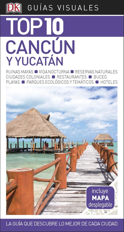 TOP 10 CANCUN Y YUCATAN 2018
