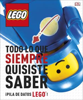 LEGO, TODO LO QUE SIEMPRE QUISITE SABER