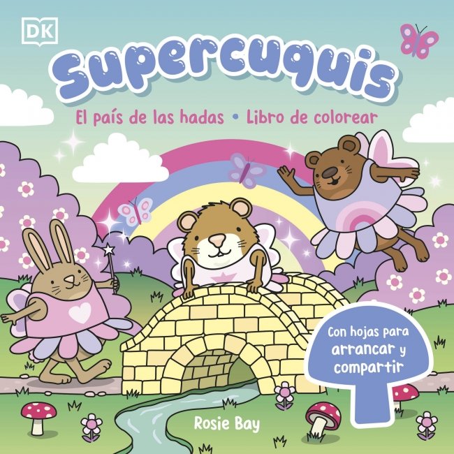 SUPERCUQUIS - EL PAÍS DE LAS HADAS: LIBRO DE COLOREAR