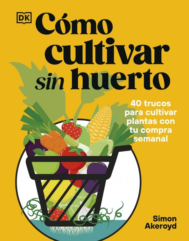 CÓMO CULTIVAR SIN HUERTO