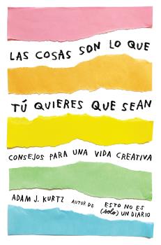 COSAS SON LO QUE TÚ QUIERES QUE SEAN, LAS