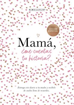 MAMÁ, ¿ME CUENTAS TU HISTORIA? (EDICIÓN OFICIAL) (¿ME CUENTAS TU HISTORIA? 1)