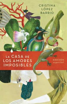 CASA DE LOS AMORES IMPOSIBLES, LA (EDICIÓN ESPECIAL)