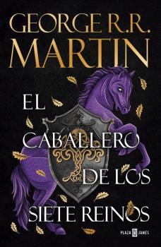 EL CABALLERO DE LOS SIETE REINOS, EL  (CANCIÓN DE HIELO Y FUEGO)