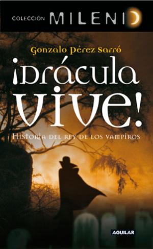 DRACULA VIVE !  HISTORIA DEL REY DE LOS VAMPIROS