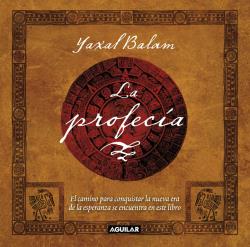 PROFECIA, LA                                  Aguilar                Yaxal Balam