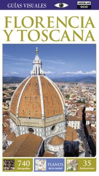 FLORENCIA Y TOSCANA (GUIAS VISUALES 2017