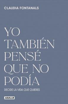 YO TAMBIÉN PENSÉ QUE NO PODÍA