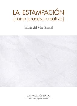 ESTAMPACIÓN COMO PROCESO CREATIVO, LA