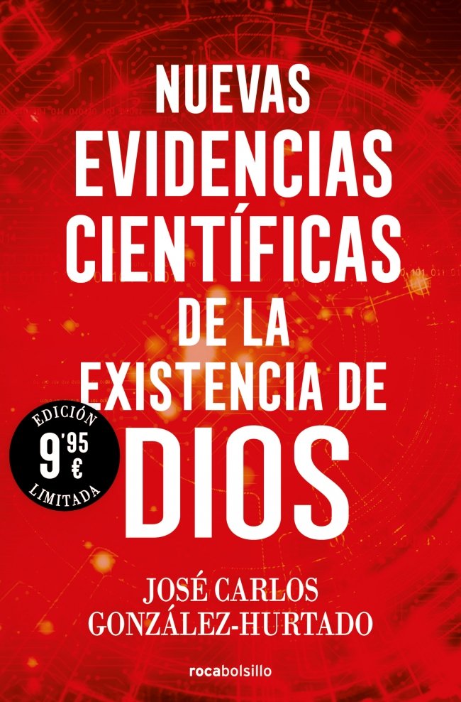 NUEVAS EVIDENCIAS CIENTÍFICAS DE LA EXISTENCIA DE DIOS (EDICIÓN LIMITADA)