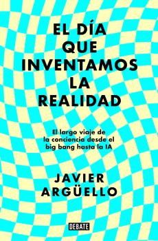 DIA QUE INVENTAMOS LA REALIDAD, EL