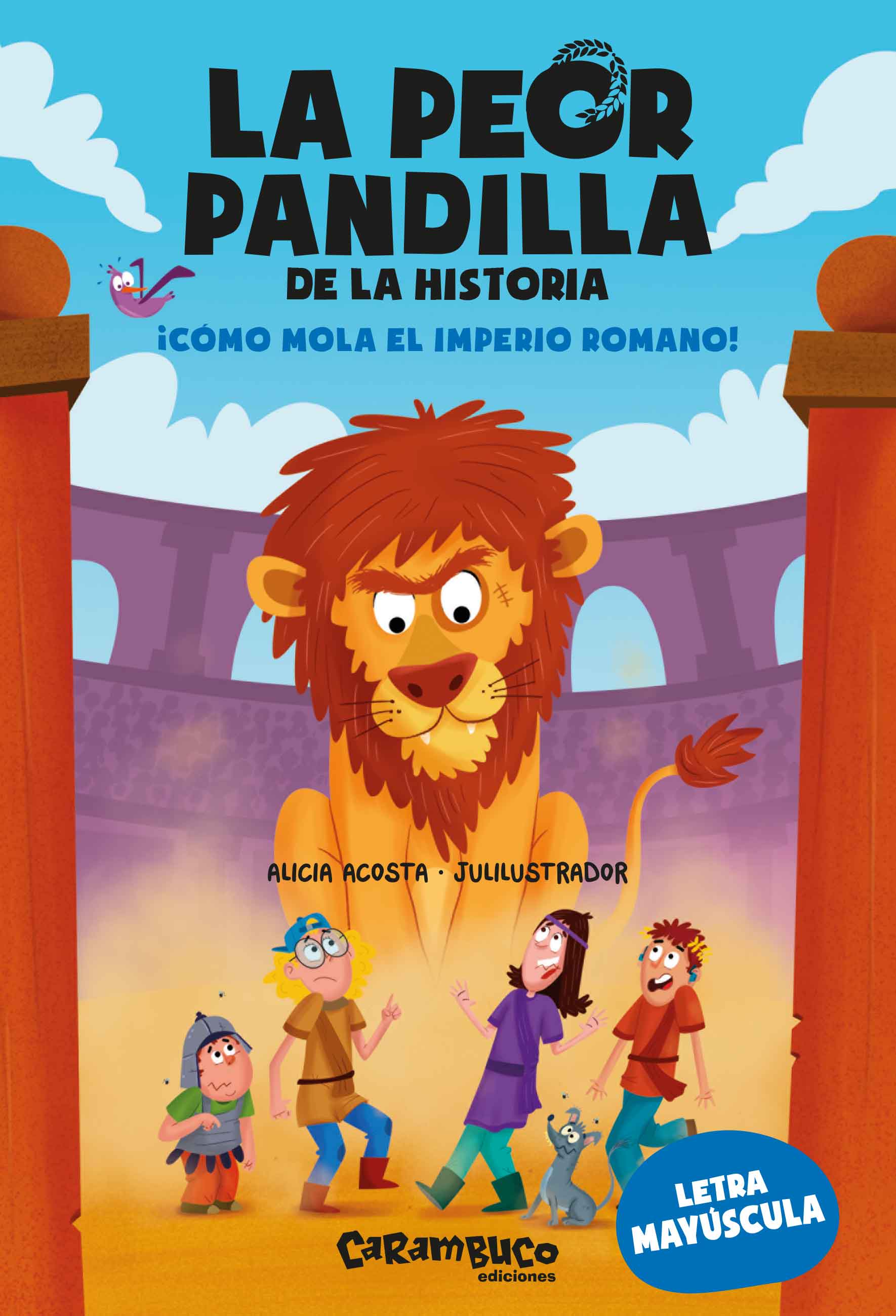 PEOR PANDILLA DE LA HISTORIA, LA. ¡CÓMO MOLA EL IMPERIO ROMANO!