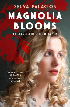 MAGNOLIA BLOOMS. LA MALDICIÓN DE JOLENE BAKER