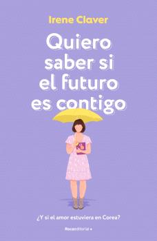 QUIERO SABER SI EL FUTURO ES CONTIGO
