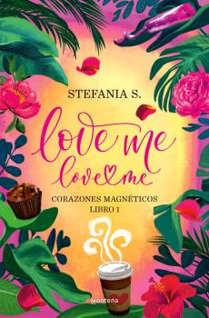 LOVE ME, LOVE ME - LIBRO 1