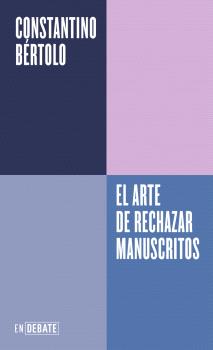 ARTE DE RECHAZAR MANUSCRITOS, EL