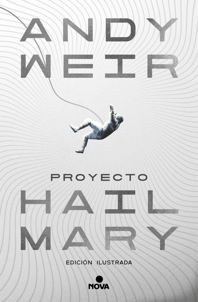 PROYECTO HAIL MARY (EDICIÓN ILUSTRADA)