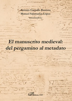 MANUSCRITO MEDIEVAL: DEL PERGAMINO AL METADATO, EL