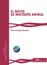 DELITO DE MALTRATO ANIMAL, EL