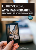 TURISMO COMO ACTIVIDAD MERCANTIL. PRINCIPALES RELACIONES NEGOCIALES, EL