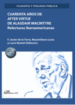 CUARENTA AÑOS DE AFTER VIRTUE DE ALASDAIR MACINTYRE