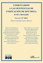 COMENTARIOS A LAS SENTENCIAS DE UNIFICACIÓN DE DOCTRINA (CIVIL Y MERCANTIL) VOLUMEN 13. 2021